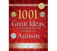 1001 Great Ideas for Teaching and Raising Children with Autism