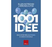 1001 idee educative per l'autismo a casa e a scuola - Notbohm Ellen, Zysk ...