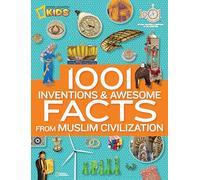 1001 Inventions and Awesome Facts from Muslim Civilization: Official Children's Companion to the 1001 Inventions Exhibition