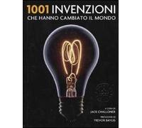 1001 invenzioni che hanno cambiato il mondo