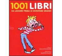 1001 libri da leggere prima di diventare grandi