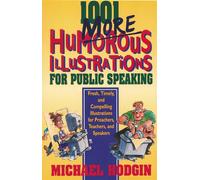 1001 More Humorous Illustrations for Public Speaking: Fresh - Hodgin Michael