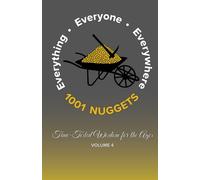 1001 Nuggets: Volume 4: Time-Tested Wisdom for the Ages