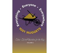 1001 Nuggets: Volume 6: Time-Tested Wisdom for the Ages
