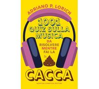 1001 quiz sulla musica da risolvere mentre fai la cacca