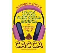 1001 quiz sulla musica da risolvere mentre fai la cacca