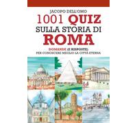 1001 quiz sulla storia di Roma