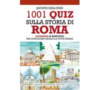 1001 quiz sulla storia di Roma