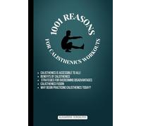 1001 Reasons: for calisthenics workouts