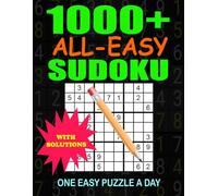 1008 STREE-FREE SUDOKU: ONE EASY PUZZLE A DAY FOR MINDFUL RELAXATION: Stress-Free All-Easy Sudoku Puzzles Perfect for Beginners, Adults, Seniors, Teens, and Solvers of all Levels