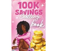 100k savings challenge book for women: Unique and Interactive with Variety from $100 to $100.000