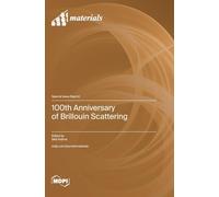 100th Anniversary of Brillouin Scattering