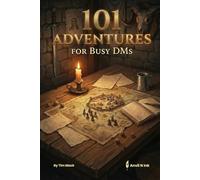 101 ADVENTURES FOR BUSY DMs: Ready-to-Run One-Shot Ideas for Every Fantasy Campaign: 2