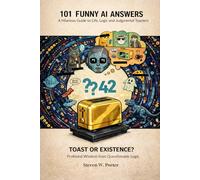 101 AI Funny Answers: A Hilarious Guide to Life, Logic and Judgmental Toasters