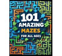 101 Amazing Mazes for all ages