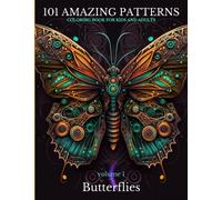 101 Amazing Patterns, coloring book for kids and adults: Butterflies vol. 1