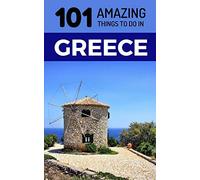 101 Amazing Things 101 Amazing Things to Do in Greece (Tascabile)