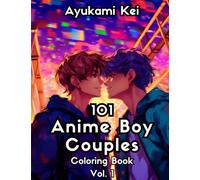 101 Anime Boy Couples: Shonen Ai couples Coloring Book for Adults and Teens