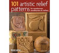 101 Artistic Relief Patterns for Woodcarvers, Woodburners & Crafters