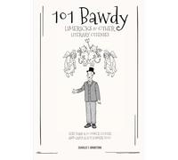 101 Bawdy Limericks and Other Literary Offenses: Less than a 20% Coffee and Lasts A Log Longer Too!
