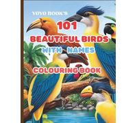 101 BEAUTIFUL BIRDS WITH NAMES: COLOURING BOOK