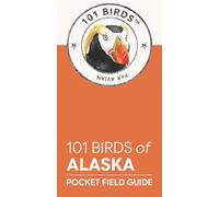 101 Birds of Alaska: Pocket Field Guide