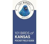 101 Birds of Kansas: Pocket Field Guide
