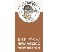 101 Birds of New Mexico: Pocket Field Guide