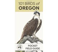 101 Birds of Oregon: Pocket Field Guide