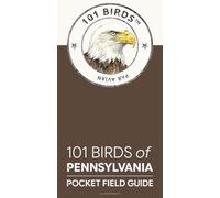 101 Birds of Pennsylvania: Pocket Field Guide
