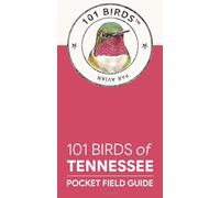 101 Birds of Tennessee: Pocket Field Guide