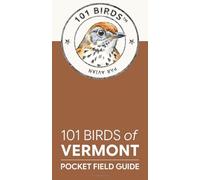 101 Birds of Vermont: Pocket Field Guide