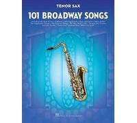 101 Broadway Songs for Tenor Sax (Tascabile)