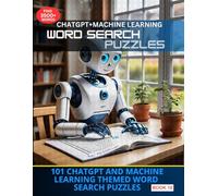 101 ChatGPT and Machine Learning Themed Learning Word Puzzles: Book 10