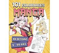 101 Coloriages Manga: 101 Pages de Jolies Filles Manga à Colorier - Pour Enfants, Ados et Adultes - Dessins Réalisés à la Main SANS IA - Grand format