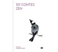 101 contes zen: Histoires des plus grands maîtres chinois et japonais