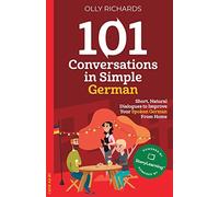 Olly Richards 101 Conversations in Simple German (Tascabile)