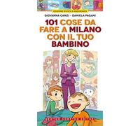 101 cose da fare a Milano con il tuo bambino