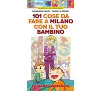 101 cose da fare a Milano con il tuo bambino