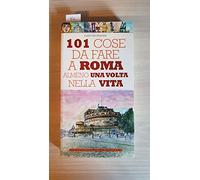101 cose da fare a Roma almeno una volta nella vita