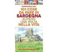 101 cose da fare in Sardegna almeno una volta nella vita