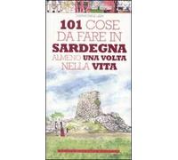 101 cose da fare in Sardegna almeno una volta nella vita