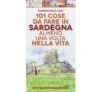 101 cose da fare in Sardegna almeno una volta nella vita