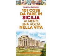 101 cose da fare in Sicilia almeno una volta nella vita