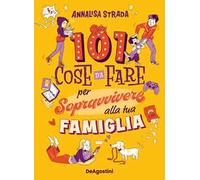 101 cose da fare per sopravvivere alla tua famiglia