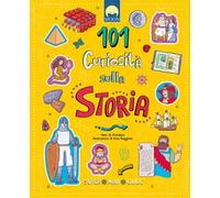 101 curiosità sulla storia. Super mini guide. Ediz. a colori