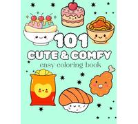 101 cute and comfy coloring book: bold and easy coloring book