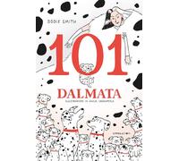 101 dalmata. Il romanzo originale. Ediz. integrale