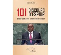 101 discours d'espoir: Plaidoyer pour un monde meilleur