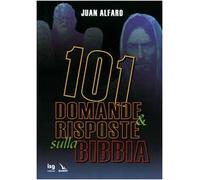 101 domande & risposte sulla Bibbia